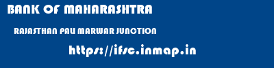 BANK OF MAHARASHTRA  RAJASTHAN PALI MARWAR JUNCTION   ifsc code